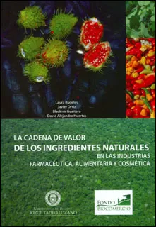 Carátula de La cadena de valor de los ingredientes naturales del Biocomercio para las industrias farmacéutica, alimentaria y cosmética  FAC