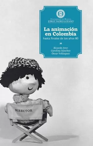 Carátula de La animación en Colombia hasta finales de los años 80