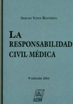 Carátula de La responsabilidad civil médica