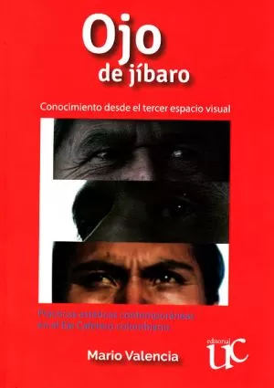 Carátula de Ojo de jíbaro Conocimiento desde el tercer espacio visual