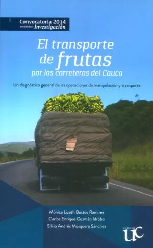 Carátula de El transporte de frutas por las carreteras del Cauca