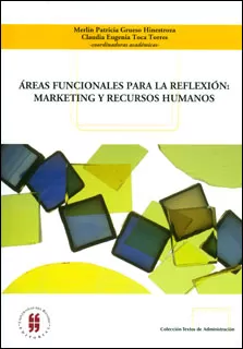 Carátula de Áreas funcionales para la reflexión: Márketing y gestión humana
