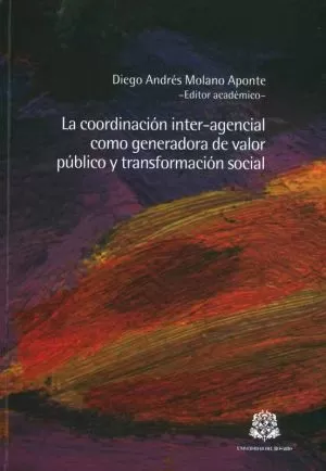 Carátula de La coordinación inter-agencial como generadora de valor público y transformación social