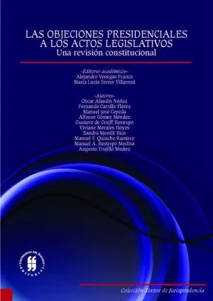 Carátula de Las objeciones presidenciales a los actos legislativos