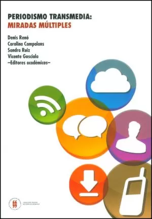 Carátula de Periodismo transmedia: miradas múltiples