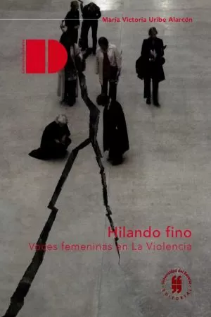Carátula de Hilando fino Voces femeninas de la violencia