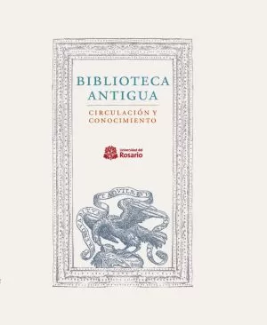 Carátula de Biblioteca Antigua. Circulación y conocimiento