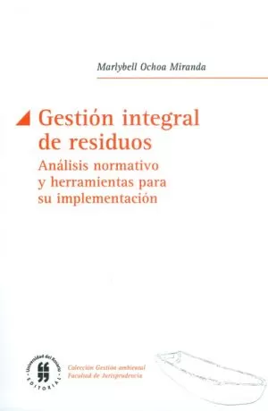 Carátula de Gestión integral de residuos. Análisis normativo y herramientas para su implementación