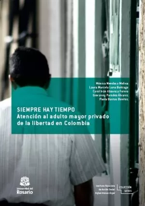 Carátula de Siempre hay tiempo. Programa de atención al adulto mayor privado de la libertad (AMPL) en Colombia