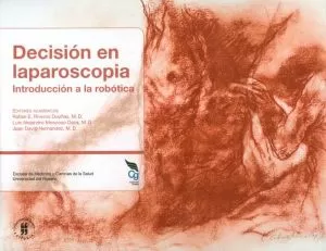 Carátula de Decisión en laparoscopia. Introducción a la robótica