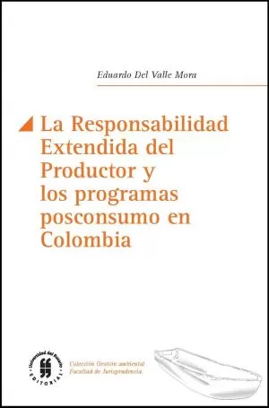Carátula de La Responsabilidad Extendida del Productor y los programas posconsumo en Colombia