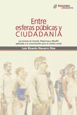 Carátula de Entre esferas públicas y ciudadanía