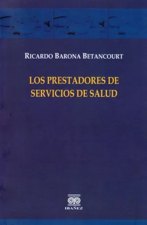 Carátula de Los prestadores del servicio de salud