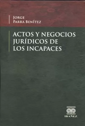 Carátula de Actos y negocios jurídicos de los incapaces