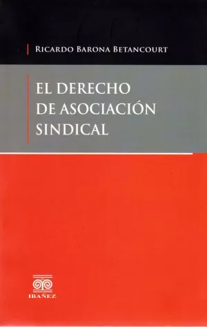 Carátula de El Derecho de Asociación Sindical
