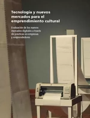 Carátula de Tecnología y nuevos mercados para el emprendimiento cultural
