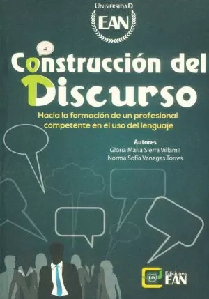 Carátula de Construcción del discurso. Hacia la formación de un profesional competente en el uso del lenguaje