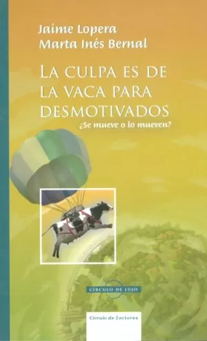 Carátula de la culpa es de la vaca para desmotivados