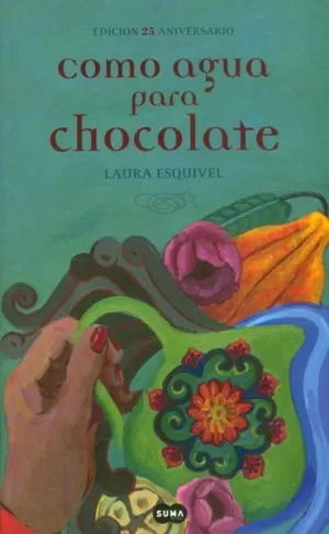 Carátula de Como agua para chocolate reedición Suma de letras