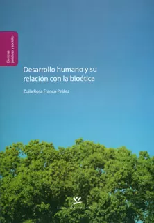 Carátula de Desarrollo humano y su relación con la bioética