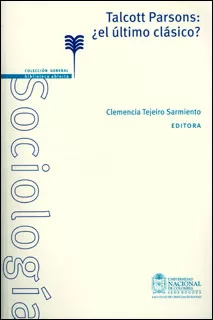 Carátula de Talcott Parsons: ¿el último clásico?