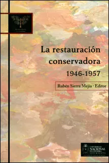 Carátula de La restauración conservadora 1946-1957