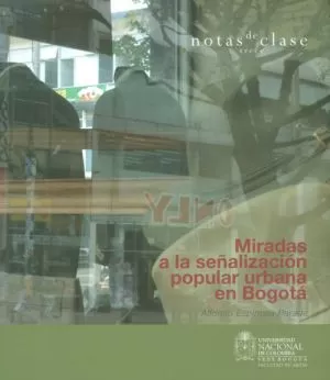 Carátula de Miradas a la señalización popular urbana en Bogotá