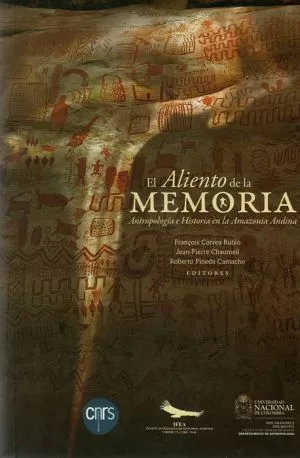 Carátula de El aliento de la memoria. Antropología e historia en la Amazonia andina