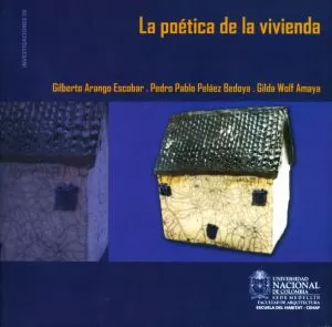 Carátula de La poética de la vivienda. Acciones, discursos y percepciones