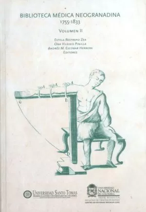 Carátula de Biblioteca médica neogranadina 1755-1833 Volumen II