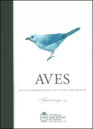 Carátula de Aves de la Universidad Nacional de Colombia Sede Medellín: Guía de campo