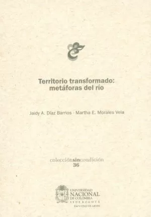 Carátula de Territorio transformado: metáfora de río