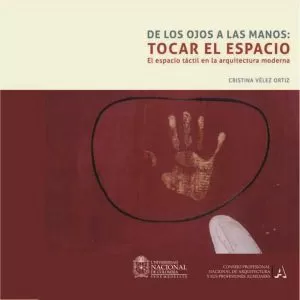 Carátula de De los ojos a las manos: tocar el espacio