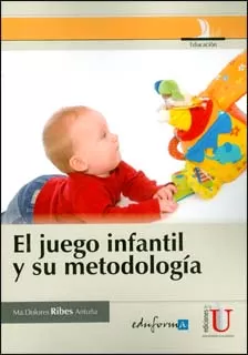 Carátula de El juego infantil y su metodología
