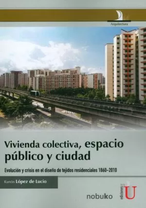 Carátula de Vivienda colectiva, espacio público y ciudad
