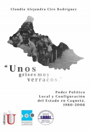 Carátula de Poder político local y configuración del Estado en Caquetá, 1980-2006