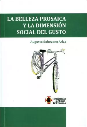 Carátula de La belleza prosaica y la dimensión social del gusto