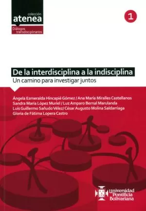 Carátula de De la interdisciplina a la indisciplina