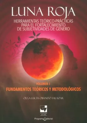 Carátula de Luna Roja herramientas teórico-prácticas para el fortalecimiento de subjetividades de género