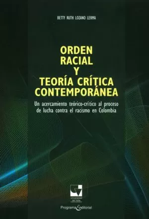 Carátula de Orden racial colombiano y teoría crítica de la sociedad