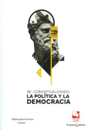 Carátula de Re-conceptualizando la política y la democracia