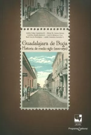 Carátula de Guadalajara de Buga: historia de medio siglo (1900-1950)
