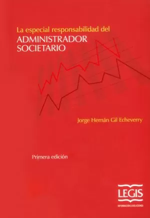 Carátula de La especial responsabilidad del administrador societario