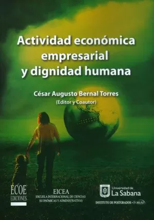 Carátula de Actividad económica-empresarial y dignidad humana