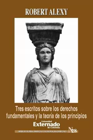 Carátula de Tres Escritos Sobre los Derechos Fundamentales y la Teoría de los Principios