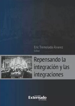 Carátula de Repensando la Integración y las Integraciones