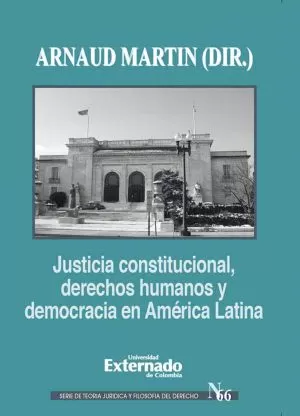 Carátula de Justicia Constitucional Derechos Humanos y Democracia en América Latina