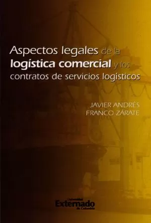 Carátula de Aspectos Legales de la Logística Comercial y los Contratos de Servicios Logísticos