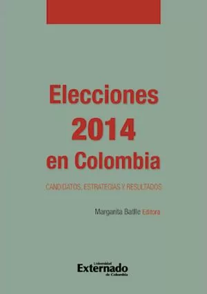 Carátula de Elecciones 2014 en Colombia: Candidatos, Estrategias y Resultados