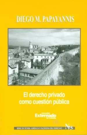 Carátula de El derecho privado como cuestión pública